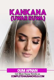 KANKANA (Uwar Ruwa) Book 1 Complete By Oum Aphna