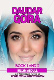 DAUDAR GORA 1 AND 2 COMPLETE HAUSA NOVEL 