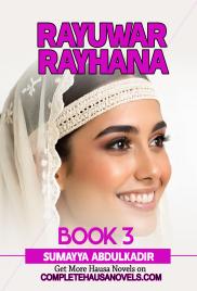 Rayuwar Rayhana Part 3 Complete Hausa Novel