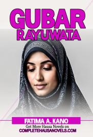 GUBAR  RAYUWATA BY FATIMA ABDALLAHI KANO
