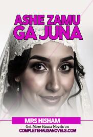 ASHE ZAMUGA JUNA COMPLET BY MRS ISHAM