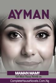 Aymana Mami Complete Hausa Novel