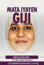 Mata Iyayen Giji Part 1 Complete Hausa Novel 