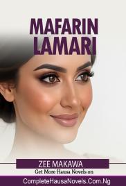 Mafarin Lamari Part 1 Complete Hausa Novel 
