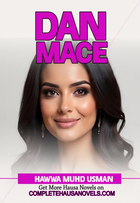 DAN MACE COMPLETE Hausa Novel 