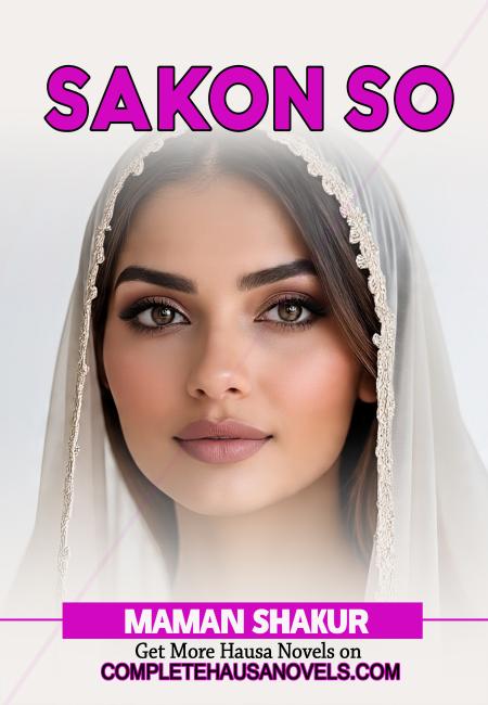Sakon So Complete Hausa Novel 