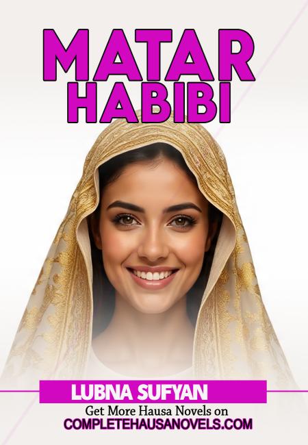 Matar Habibi Complete Hausa Novel