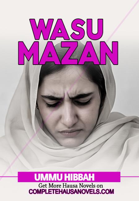 WASU MAZAN Part 1 Complete By Ummu hibbat