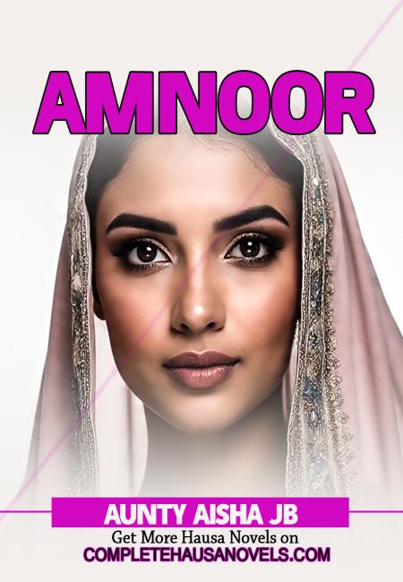 Amnoor Complete book Romantic Hausa Novels by Aysha JB