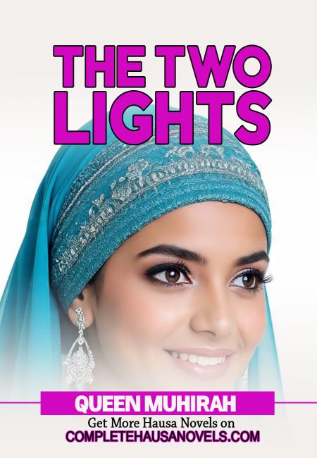 THE TWO LIGHT (RIKICIN GIDAN SARAUTA) BOOK 1 by Queen Mahirah