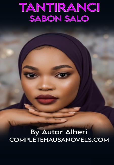 TANTIRANCI SABON SALO Complete Hausa Novel
