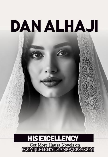 DAN ALHAJI COMPLETE by his eccellenciy