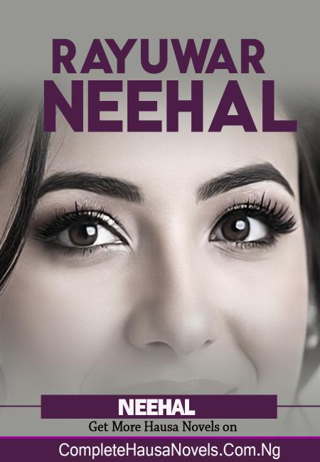 Rayuwar Neehal Part 1 Complete Hausa Novel 