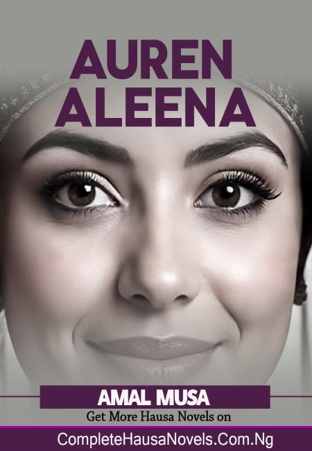 Auren Aleena Part 1 Complete Hausa Novel