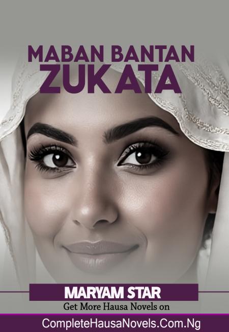 Mabanbantan Zukata Part 1 Complete Hausa Novel