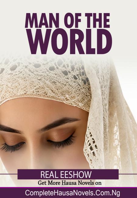 Man of the World (Namijin Duniya) Book 1 Hausa Novel 