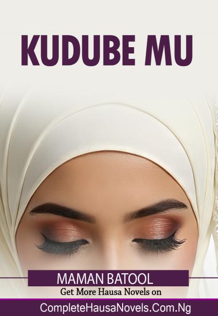 Ku Dube Mu Complete Hausa Novel 